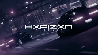 HXRIZXN - Night Drive ナイトドライブ (Wave Phonk Mix)