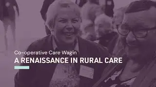 Co-operative Care Wagin: A renaissance in rural care