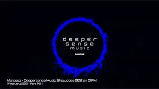 Marcooz - Deepersense Music Showcase 002 (February 2016) on DI.FM (Part 1/2)