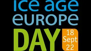 Ice Age Europe: the mammals, humans and their art (Ice Age Europe Day 2022)