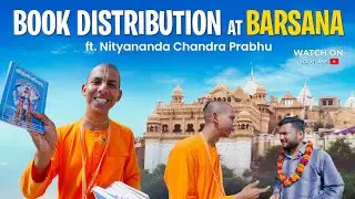 Book Distribution at Barsana | The Birth Place of Radha Rani | ft. Nityananda Chandra Prabhu