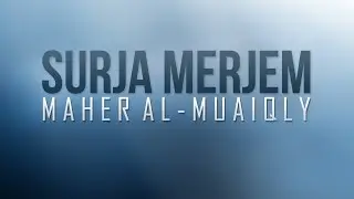 Surja Merjem - Maher Al-Muaiqly