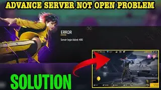 Advanced Server Login Failed 400 Problem | Free Fire Ob55 Advance Server Not Open Problem Solution