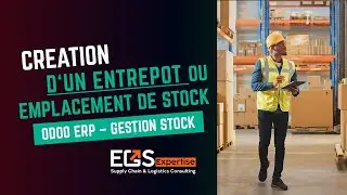 001 Odoo ERP Gestion Stock | Création d’un Entrepôt ou Emplacement