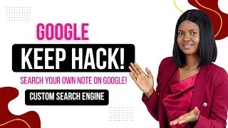 Make Your Saved Notes/Ideas SEARCHABLE on Google! (Custom Search Engine Hack)