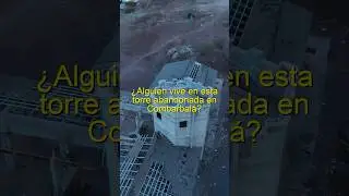 &iquest;Alguien vive aqu&iacute;? 😱 Torre abandonada Combarbal&aacute; #chile #drone #coquimbo #turismochile #chiletravel