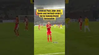MOMENT JENS RAVEN LAKUKAN SELEBRASI PACU JALUR DI GOL KELIMA NYA KE GAWANG BRUNEI DARUSSALAM #affu23