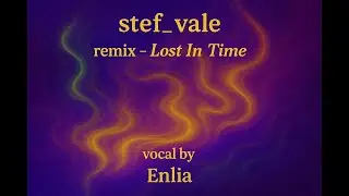 👄 Enlia - Lost In Time (stef_vale Remix)