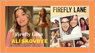 Ali Skovbye Interview Firefly Lane Season 2