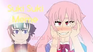 Suki Suki Meme - Mirai Nikki Ver. (SPOILERS!) | SilentFeather