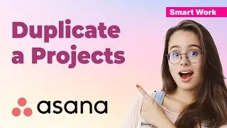 How to Duplicate a project for Seamless Replication (Asana Mastery ) 2024