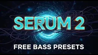 FREE Serum 2 Preset Pack – Bass Avengers | 20 Bass Patches!