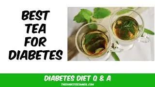 What Kind of Tea is Good for Diabetes?