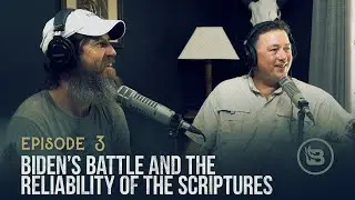 Biden’s Battle and the Reliability of the Scriptures | Ep 3