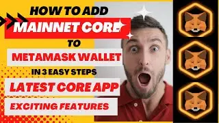 Latest Core App Update Exciting New Features | How to Add Mainnet Core to Metamask in 3 Easy Steps