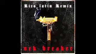 Nck Breaker  - R.I.C.O (Latin Remix)