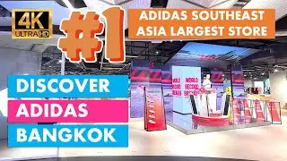 Откройте для себя самый большой магазин Adidas в Юго-Восточной Азии в Бангкоке, Таиланд [Видео 4K]