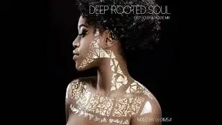 DJ Dimsa - Deep Rooted Soul - Jazzy House Mix (preview 20 min of a 58 min Mix)