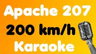 Apache 207 • 200 km/h • Karaoke