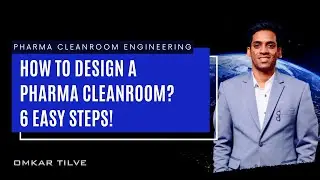 How To Design a Pharma Cleanroom? 6 Easy Steps!