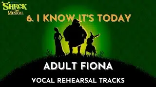 6. I Know It's Today - ADULT FIONA