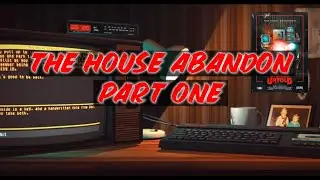 Stories Untold - Part 1 - The House Abandon