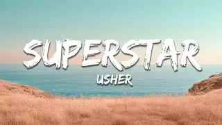 Usher - Superstar (Lyrics)
