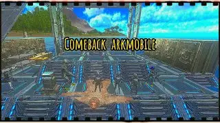 ARK MOBILE || COMEBACK ARK AND PVP.