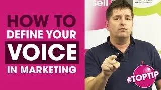 How to define your VOICE in MARKETING | Sales Academy #TOPTIP