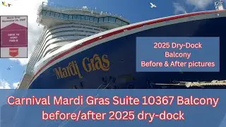 Carnival Mardi Gras Suite 10367 Balcony before after 2025 dry dock