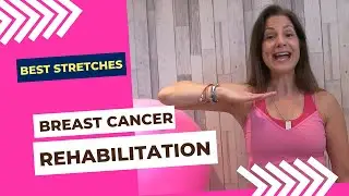 An Amazing Breast Cancer Exercise After Surgery to Help with Mobility