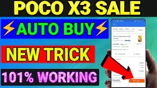 🔥POCO X3 Flash Sale AUTO BUY Trick⚡ | 101% WORKING |POCO X3 Auto Buy TRICK FLIPKART