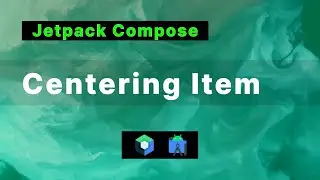 Centering Item in Jetpack Compose (Column, Row)