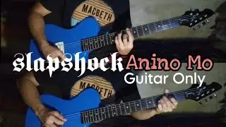Slapshock - Anino Mo (Guitar Cover/Guitar Only)