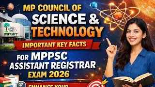 M.P. COUNCIL OF SCIENCE & TECHNOLOGY key Facts for MPPSC Assistant Registrar examination 2026#mppsc