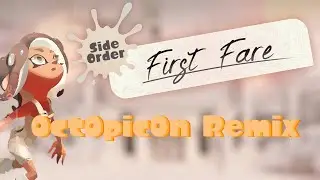 (TEASER) First Fare: 0ct0pic0n - Splatoon: Side Order Remix
