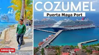 Exploring In & Around Puerta Maya Port, Cozumel Mexico 🇲🇽 | TravelVlog|CruiseShip| Vlog 5