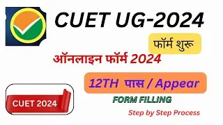 CUET UG Online Form 2024 How to Fill CUET UG Application Form 2024?  Step By Step Process