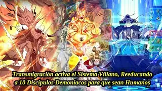 Transmigración activa el Sistema Villano, Reeducando a 10 Discípulos Demoníacos para que sean Humano