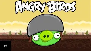 ANGRY BIRDS CLASSIC WALKTHROUGH - Pt7