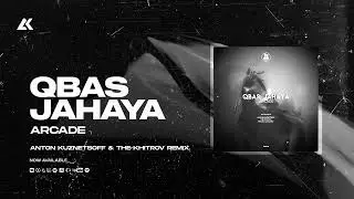QBas, JAHAYA - Arcade (Anton Kuznetsoff & The Khitrov Remix) [UNCLES MUSIC] Melodic House & Techno