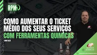 AULA 12 - COMO AUMENTAR O TICKET MÉDIO DOS SEUS SERVIÇOS COM FERRAMENTAS QUÍMICAS