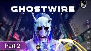 Ghostwire: Tokyo 👻 &ndash; Geister, Magie & Neonlichter &ndash; 2 / x &ndash; Jagt durch Shibuya 🌆 #streamarchiv