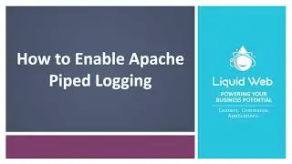 How to Enable Piped Logging in Apache