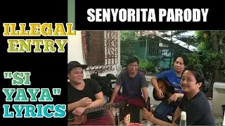 ILLEGAL ENTRY (SI YAYA)