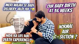 Nida Ka Life Aur Death Experience 🥺Hamara Baby Waqt Se Pehle Paida Hua😳| Normal or C-Section|Niyan