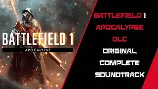 Battlefield 1 Video Game Apocalypse DLC Original Complete Soundtrack
