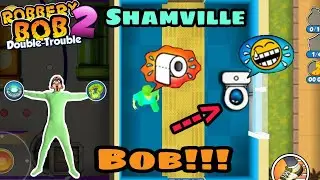 Robbery Bob 2 Hack Chapter 2 Shamville With Green Screen Bob Part 6