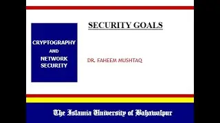 Security Goals - Confidentiality, Integrity and Availability - Cryptography and Network Security