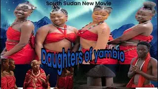 Daughters of Yambio | The South Sudanese Film Everyone Must See